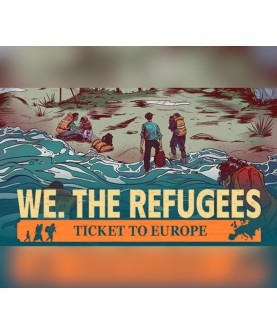 We. The Refugees: Ticket to Europe Steam Key GLOBAL
